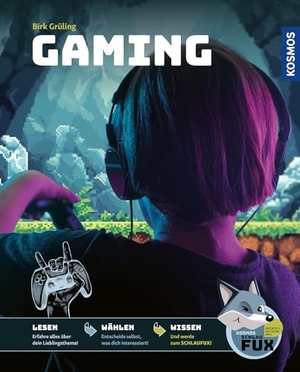 Grüling, Birk. Kosmos SchlauFUX Gaming - - Kurze, spannende Texte wecken Neugier - selbst entscheiden wo es weitergeht, macht Spaß und stärkt Lesekompetenz und Textverständnis - ab 8 Jahre.. Franckh-Kosmos, 2026.