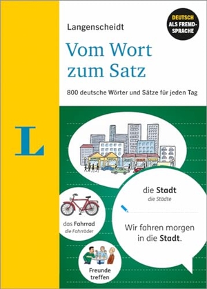 Langenscheidt Vom Wort zum Satz - Deutsch als Fremdsprache - 800 deutsche Wörter und Sätze für jeden Tag. Langenscheidt bei PONS, 2024.