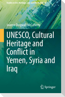 UNESCO, Cultural Heritage and Conflict in Yemen, Syria and Iraq