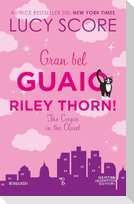 Gran bel guaio, Riley Thorn!