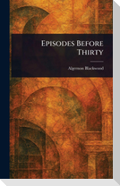 Episodes Before Thirty