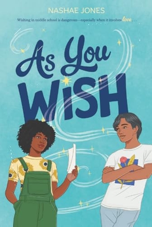 Jones, Nashae. As You Wish. Aladdin Paperbacks, 2026.
