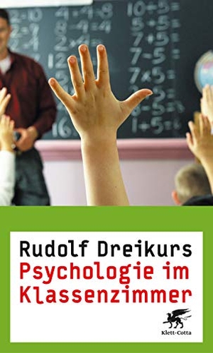 Dreikurs, Rudolf. Psychologie im Klassenzimmer. Klett-Cotta Verlag, 2003.