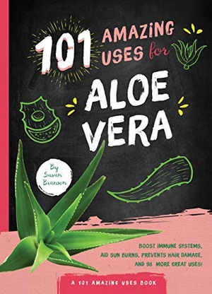 Branson, Susan. 101 Amazing Uses for Aloe Vera. Familius, 2020.