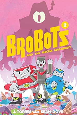 Torres, J.. BroBots and the Mecha Malarkey!. Oni Press,US, 2017.