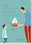 Non tutte le barche prendono il mare