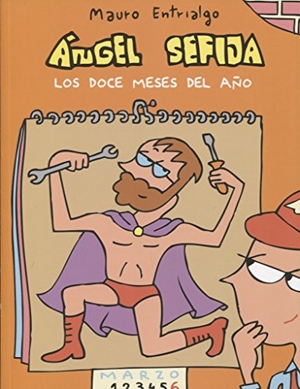 Entrialgo, Mauro. Ángel Sefija los doce meses del año. Astiberri Ediciones, 2018.