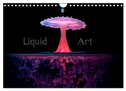 Liquid Art - Magische Momente mit Wassertropfen (Wandkalender 2025 DIN A4 quer), CALVENDO Monatskalender
