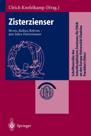 Knefelkamp, Ulrich (Hrsg.). Zisterzienser - Norm, Kultur, Reform ¿ 900 Jahre Zisterzienser. Springer Berlin Heidelberg, 2001.