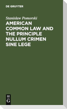 American common law and the principle nullum crimen sine lege