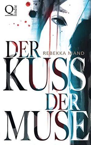 Mand, Rebekka. Der Kuss der Muse. Books on Demand, 2020.