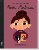 Maria Montessori - Little People, BIG DREAMS (Deutsche Ausgabe)