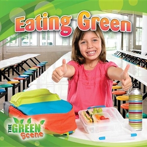 Aloian, Molly. Eating Green. Crabtree Publishing Company, 2013.