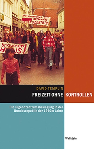 Templin, David. Freizeit ohne Kontrollen - Die Jugendzentrumsbewegung in der Bundesrepublik der 1970er Jahre. Wallstein Verlag GmbH, 2015.