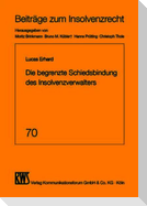 Die begrenzte Schiedsbindung des Insolvenzverwalters
