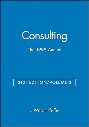 Pfeiffer, J William / Pfeiffer. The 1999 Annual, Agency Edition - Volume 2: Consulting. John Wiley & Sons, 1998.