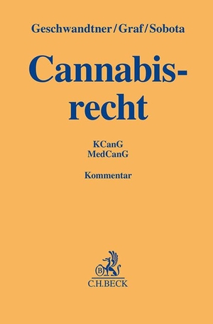 Geschwandtner, Marcus / Angela Graf et al (Hrsg.). Cannabisrecht - MedCanG, KCanG. Kommentar. C.H. Beck, 2026.
