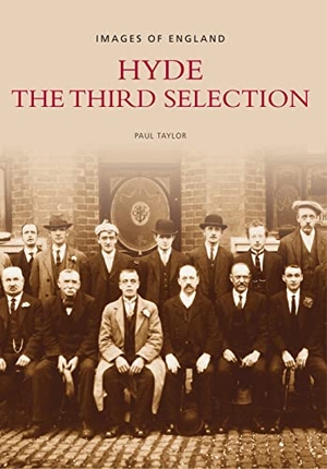 Taylor, Paul. Hyde - The Third Selection: Images of England. Tempus, 2002.