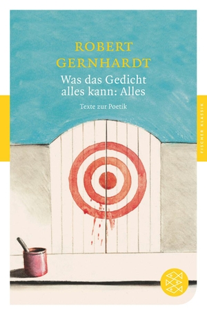 Robert Gernhardt / Lutz Hagestedt / Johannes Möller. Was das Gedicht alles kann: Alles - Texte zur Poetik. FISCHER Taschenbuch, 2012.