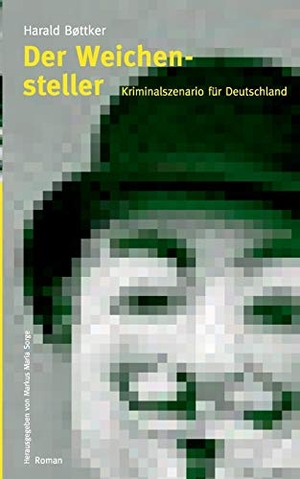 Bøttker, Harald. Der Weichensteller - Kriminalszenario für Deutschland. Books on Demand, 2015.