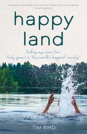Bird, Tim. Happy Land - Finding my inner Finn: forty years in the world's happiest country. Eye Books, 2026.