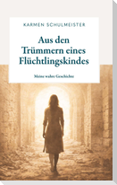Aus den Trümmern eines Flüchtlingskindes