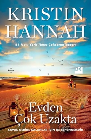 Hannah, Kristin. Evden Cok Uzakta. Dogan Kitap, 2025.