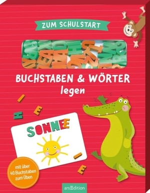 Zum Schulstart - Buchstaben & Wörter legen - Mit über 40 Buchstaben zum Üben. Ars Edition GmbH, 2025.