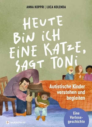 Koppri, Anna. Heute bin ich eine Katze, sagt Toni - Autistische Kinder verstehen und begleiten. Eine Vorlesegeschichte. Neukirchener Verlag, 2026.