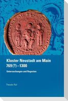 Kloster Neustadt am Main 769 (?) - 1300.