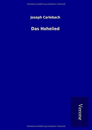 Carlebach, Joseph. Das Hohelied. TP Verone Publishing, 2017.