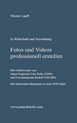 Lauff, Werner. Fotos und Videos professionell erstellen. Books on Demand, 2019.