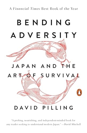 Pilling, David. Bending Adversity: Japan and the Art of Survival. Transworld, 2015.