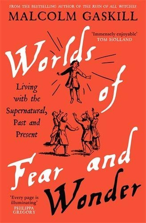 Gaskill, Malcolm. Worlds of Fear and Wonder - Living with the Supernatural, Past and Present. Profile Books, 2026.