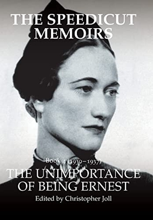 Joll, Christopher. The Speedicut Memoirs - The Unimportance of Being Ernest. Author Solutions Inc, 2019.
