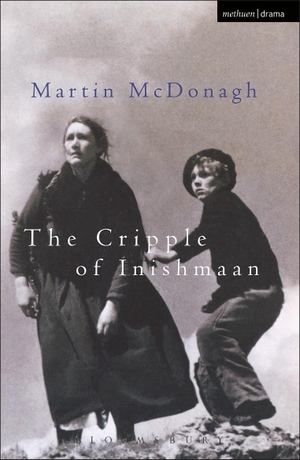 Mcdonagh, Martin. The Cripple Of Inishmaan. Bloomsbury Publishing PLC, 1997.