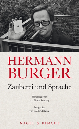 Zumsteg, Simon (Hrsg.). Hermann Burger. Zauberei und Sprache. Nagel & Kimche, 2022.