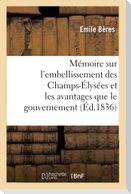 Mémoire sur l'embellissement des Champs-Élysées et les avantages que le gouvernement