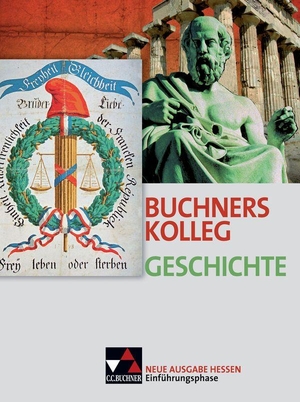 Hein-Mooren, Klaus Dieter / Hirschfelder, Heinrich et al. Buchners Kolleg Geschichte Einührungsphase neu Hessen. Buchner, C.C. Verlag, 2016.