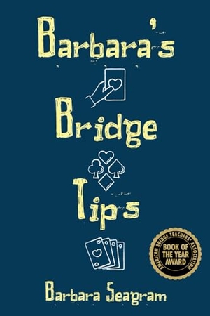 Seagram, Barbara. Barbara's Bridge Tips. Master Point Press, 2021.