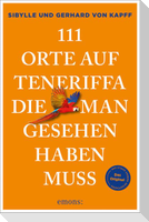 111 Orte auf Teneriffa, die man gesehen haben muss