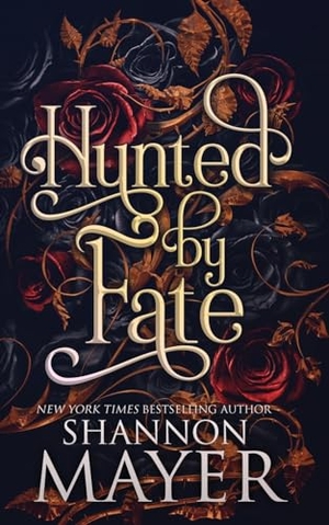 Mayer, Shannon. Hunted by Fate. Hijinks Ink Publishing, 2023.