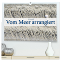 Vom Meer arrangiert (hochwertiger Premium Wandkalender 2024 DIN A2 quer), Kunstdruck in Hochglanz