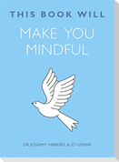 This Book Will Make You Mindful
