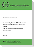 Understanding Drivers of Electrification of Transportation Systems in a Commercial Context