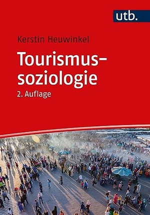 Heuwinkel, Kerstin. Tourismussoziologie. UTB GmbH, 2023.