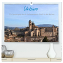 Urbino - Ein Spaziergang durch die Renaissance-Stadt in den Marken (hochwertiger Premium Wandkalender 2024 DIN A2 quer), Kunstdruck in Hochglanz