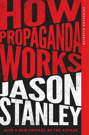 Stanley, Jason. How Propaganda Works. Princeton University Press, 2026.