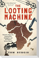 The Looting Machine