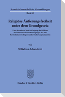 Religiöse Äußerungsfreiheit unter dem Grundgesetz